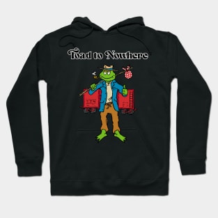 Toad To Nowhere Hoodie